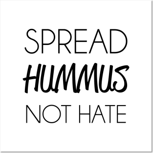 spread hummus, not hate Posters and Art